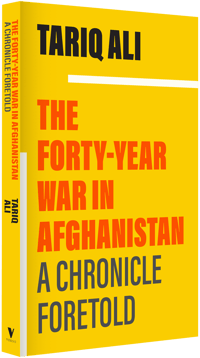 Image of *Special Offer*  The Forty-Year War in Afghanistan  A Chronicle Foretold - Tariq Ali