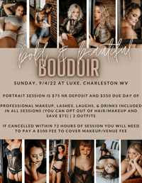 Bold + Beautiful Boudoir 9/4/22-$75 DEPOSIT ONLY-READ ALL DETAILS!