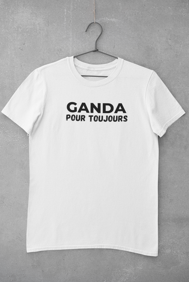 T-Shirt Ganda Pour Toujours
