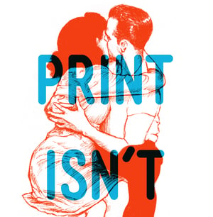 Print Isn't Dead - Giclée Print