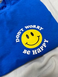 Image 4 of Don’t Worry, Be Happy Tee 