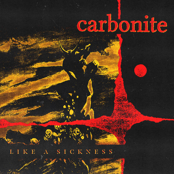 Image of Carbonite "Like A Sickness" 12"