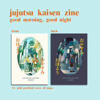 Image 1 of J J K  ZINE: GOOD MORNING, GOOD NIGHT