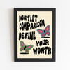 8X10 Don't Let Comparison Define Your Worth Print