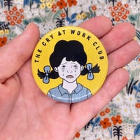 Image 1 of The Cry At Work Club Button