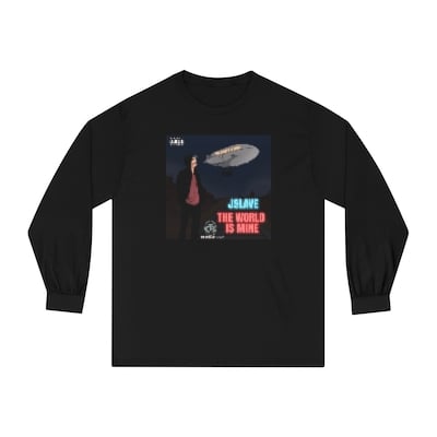 JSLAVE THE WORLD IS MINE Long Sleeve Tee