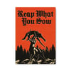 REAP WHAT YOU SOW POSTER
