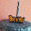 Boo to you!