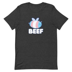 Unisex Trans BEEF Shirt