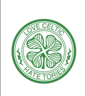 Love Celtic Hate Tories badge