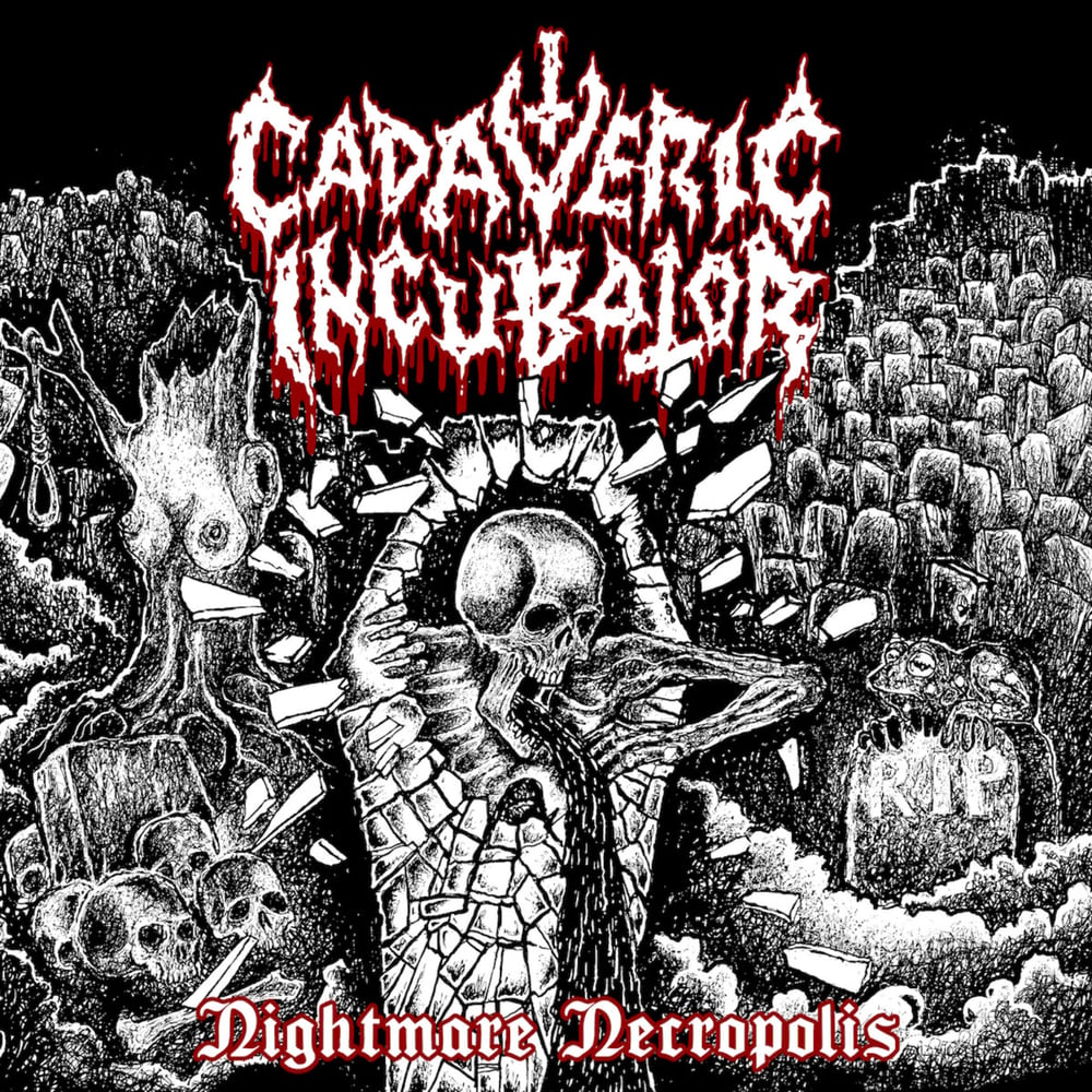 CADAVERIC INCUBATOR - NIGHTMARE NECROPOLIS