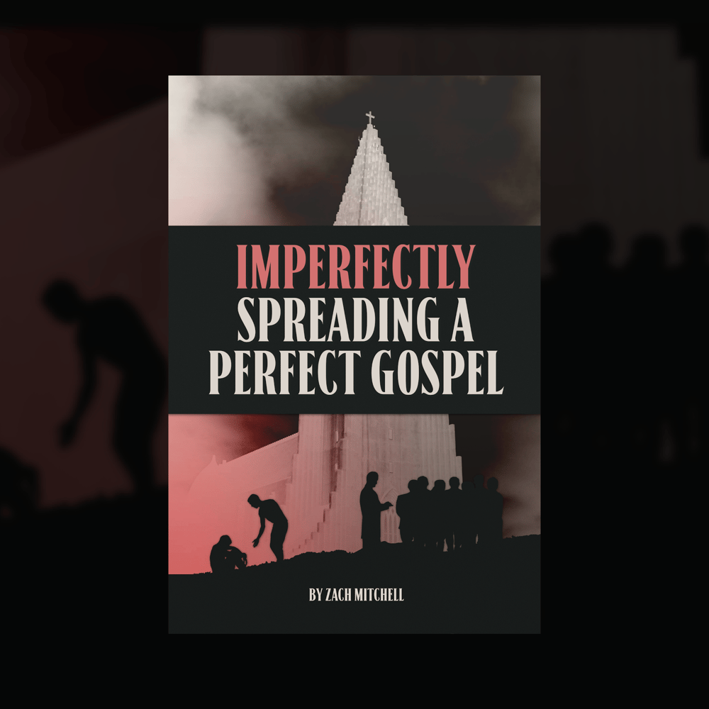 Image of Imperfectly Spreading A Perfect Gospel - Chapter Book