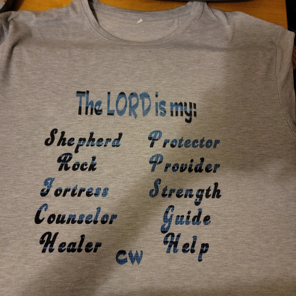'The LORD is my' Tshirt (ladies)