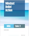 Mindset Belief Action (MBA) Workbook Take 2