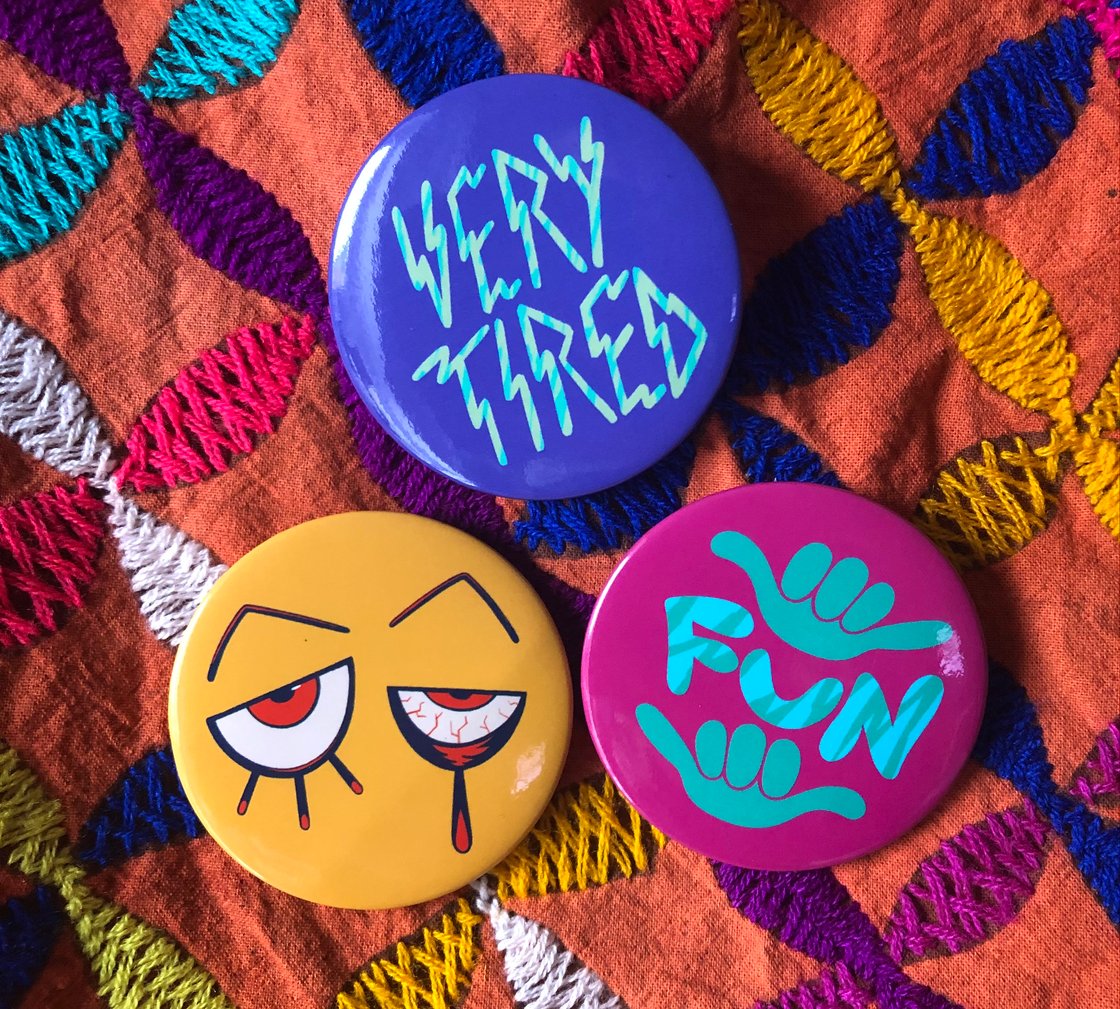 Image of A VERY TIRED GUY button badges!