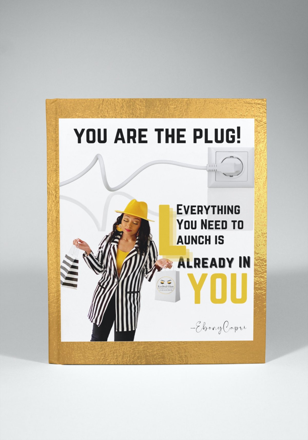 You Are the Plug -Book Journal
