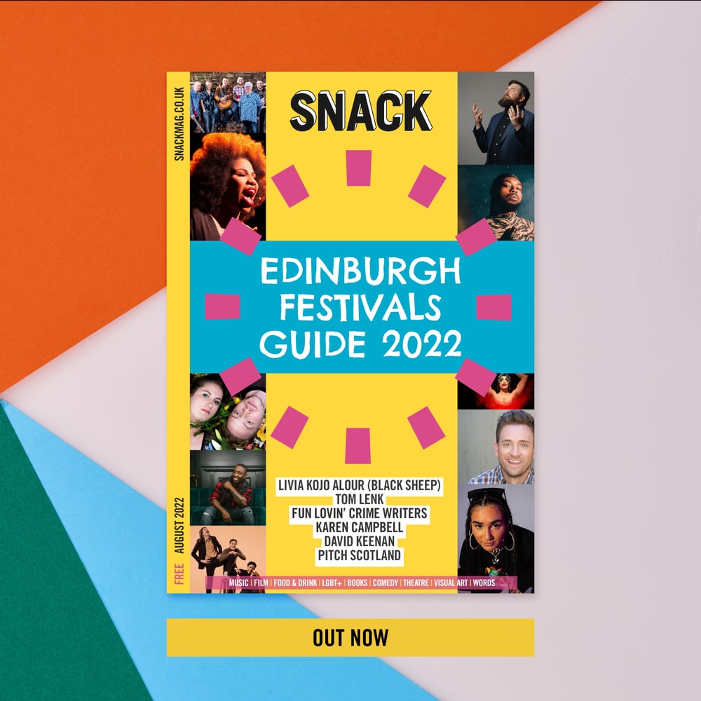 SNACK Edinburgh Festivals Guide 2022 [Print edition]