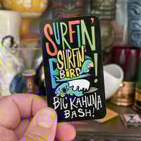Image 2 of SURFIN' BIRD 1.75" Enamel Pin