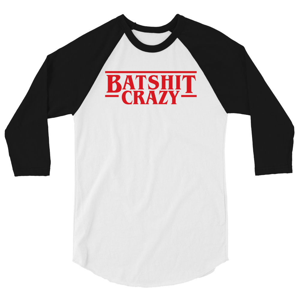 "Batshit Things" 3/4 sleeve  shirt