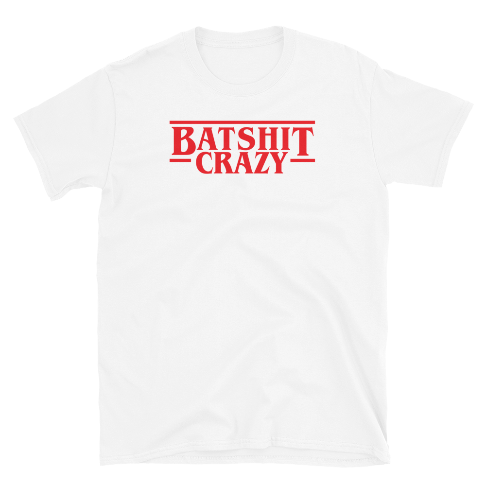 "Batshit Things" T-Shirt