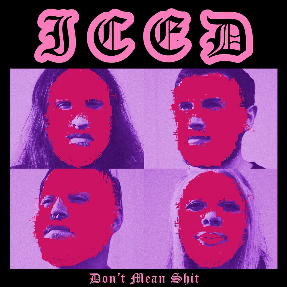 Image of ICED - Don't Mean Shit