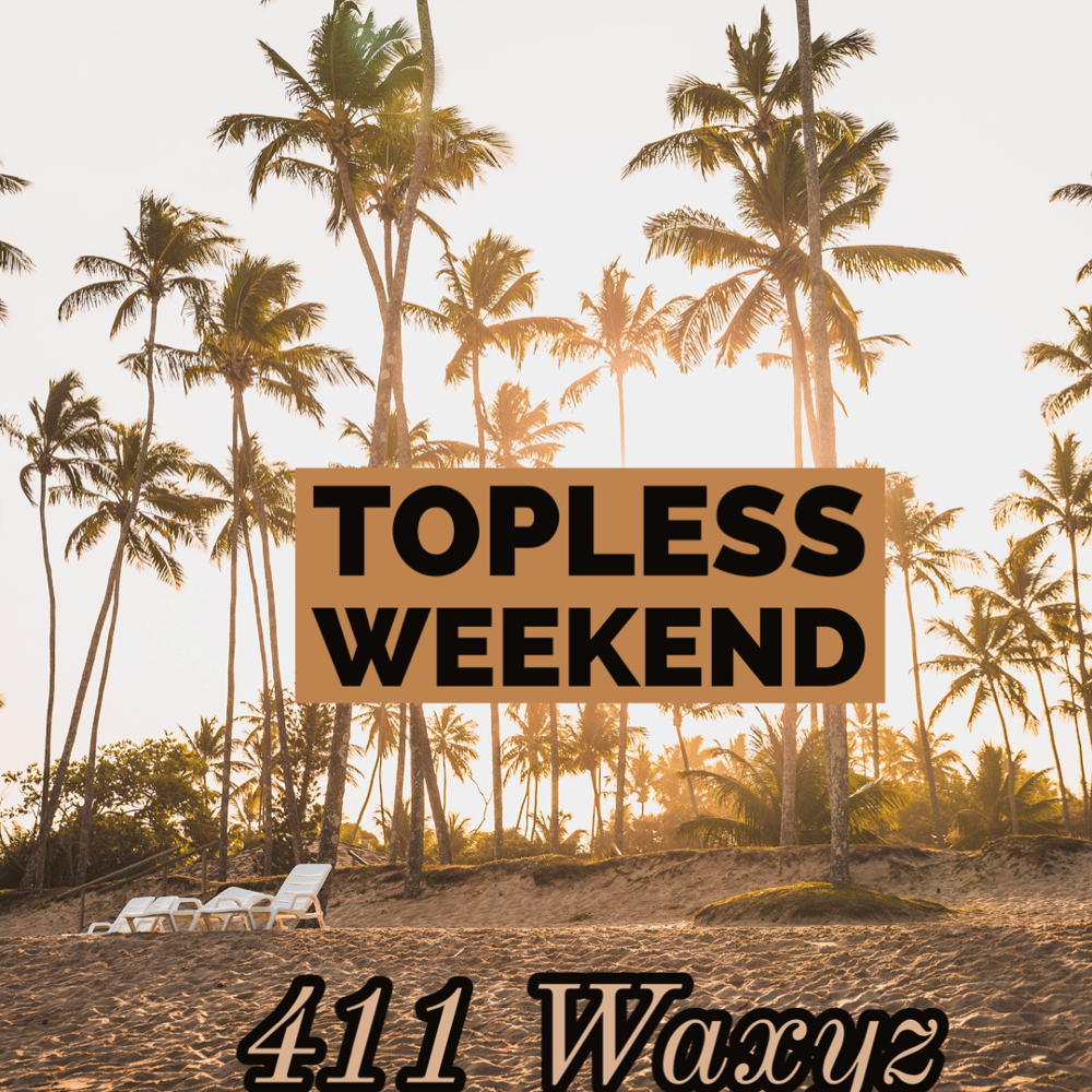 Image of Topless Weekend