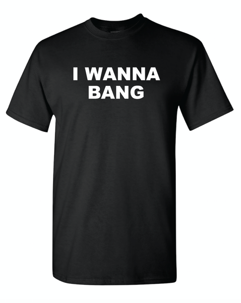 Image of I Wanna Bang / Logo on back