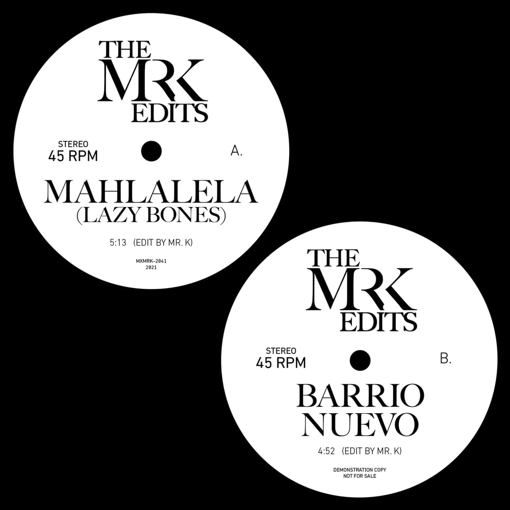 [7"] Mahlalela (Lazy Bones) b/w Barrio Nuevo — MXMRK2041