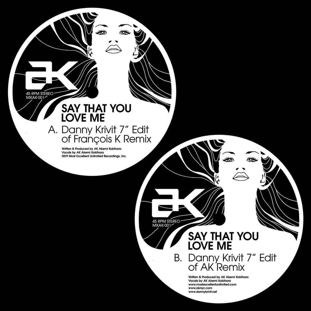 [7"] AK, "Say That You Love Me" - Danny Krivit 7" Edits — MXAK001 (RSD 2019)