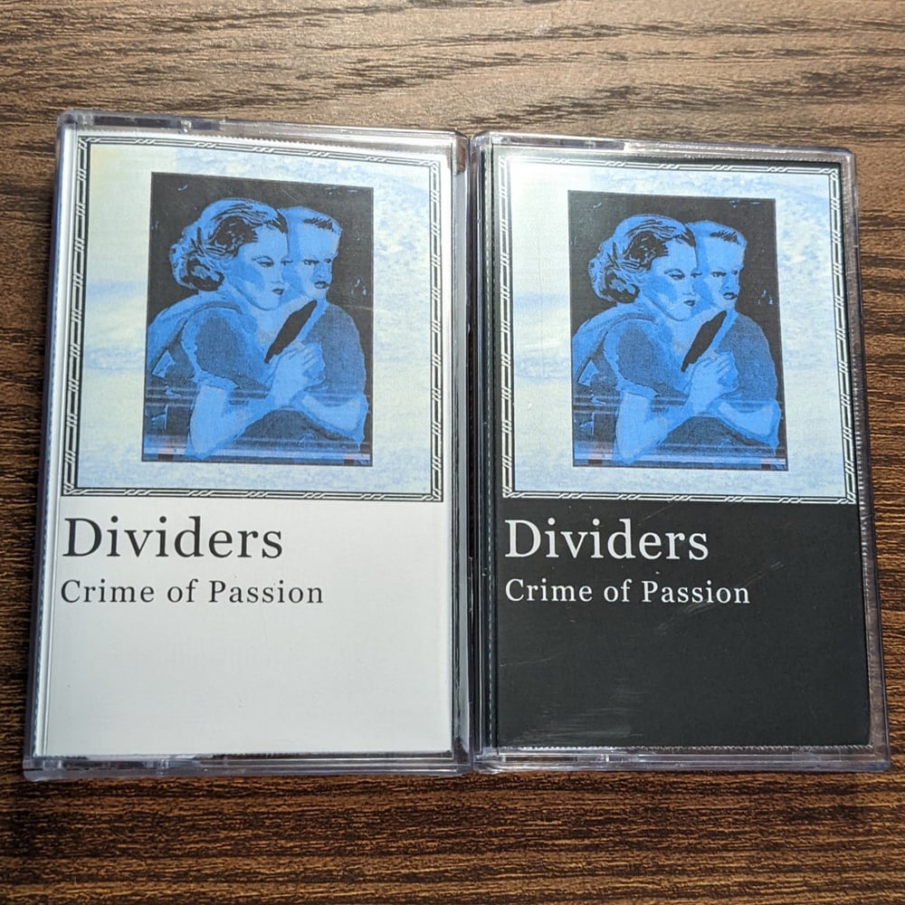 DIVIDERS 'Crime of Passion' cassette