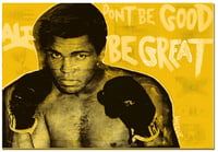 Muhammad Ali art ( don’t be good, be great)