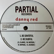 Image of Danny Red/Manasseh- Be Grateful/Be Dubfull + unreleased dubplate mixes - Partial records (UK 12") 