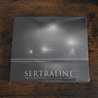 Image 2 of Sertraline "The Streetlight Was All We Needed" CD