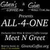 Given’s Coffee & ALL-4-ONE  exclusive intimate MEET N GREET