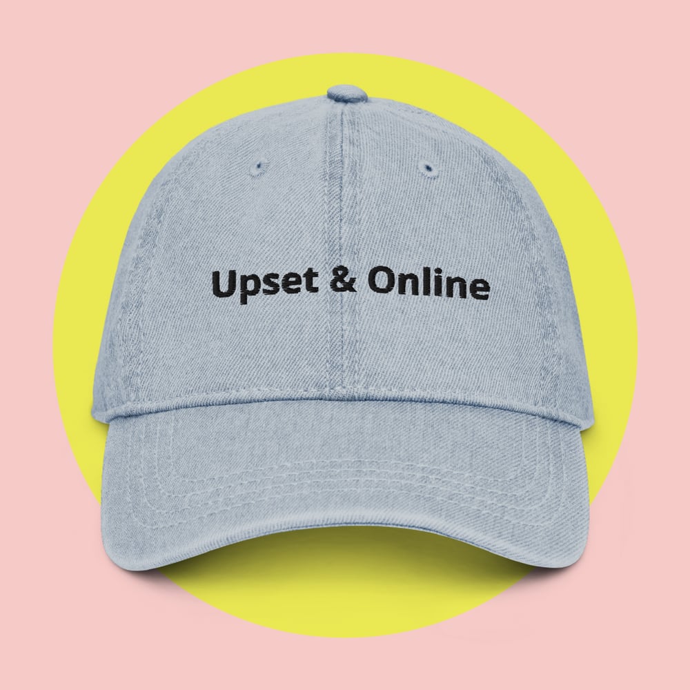 Image of Upset & Online Denim Cap