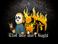 Image 2 of That Boy Ain't Right 5" sticker