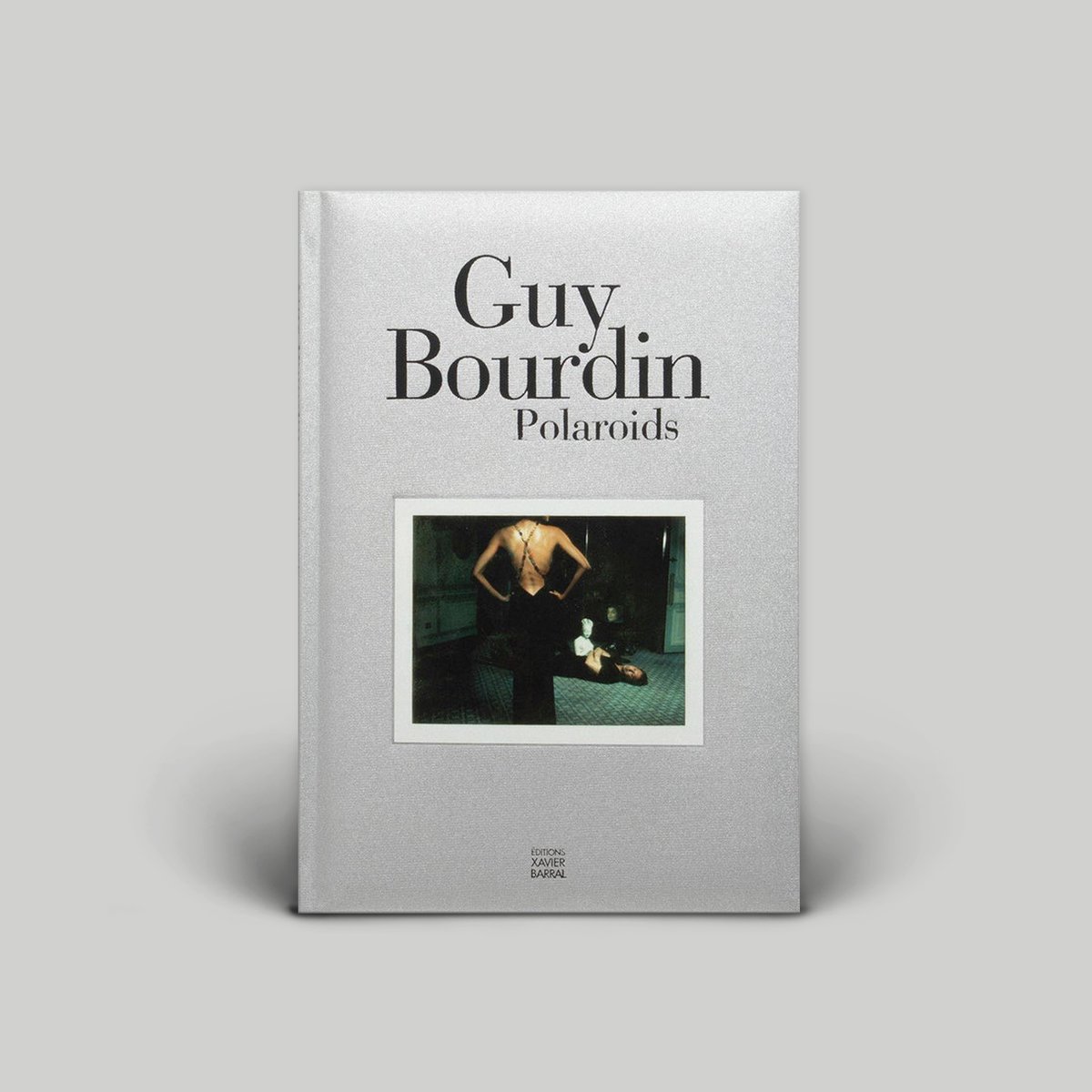GUY BOURDIN POLAROIDS Èditions Xavier Barral Hardback FUTURISMO