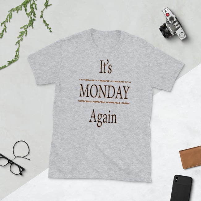 Monday Again-Short-Sleeve Unisex T-Shirt