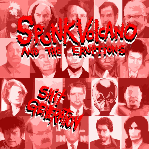 Image of Spunk Volcano & the Eruptions - Shit Generation - CD Album