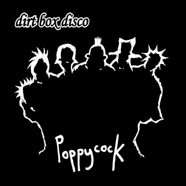 Image of Dirt Box Disco - Poppycock - CD Album