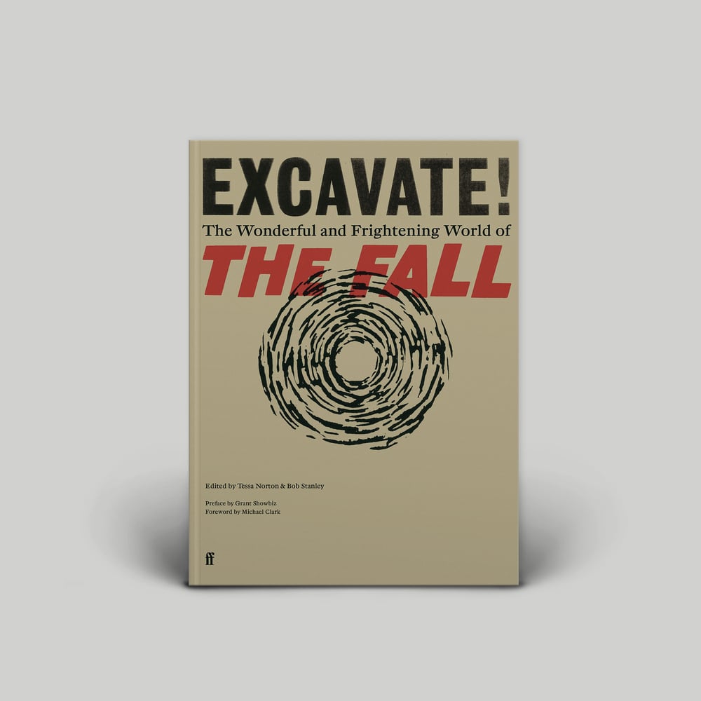 Image of <h4>EXCAVATE! THE FALL</h4><h5>Faber & Faber</h5><h6>Hardback</h6>