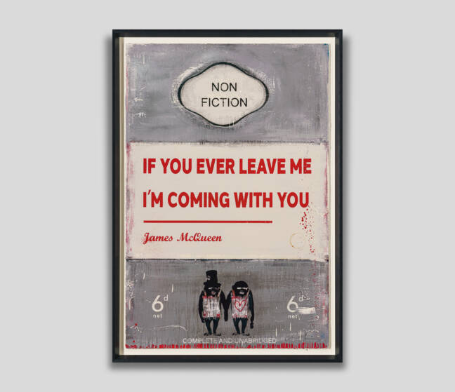 JAMES MCQUEEN "IF YOU EVER LEAVE ME" 101CM X 67CM