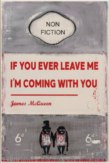 JAMES MCQUEEN "IF YOU EVER LEAVE ME" 101CM X 67CM