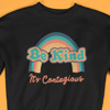 Be Kind Sweatshirt, Inspirational Teacher Sweatshirt, Be Kind Rainbow Crewneck 