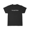 I Accept Bribes Tee