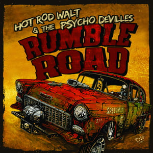 Image of Hot Rod Walt & The Psycho-Devilles - Rumble Road (LP)