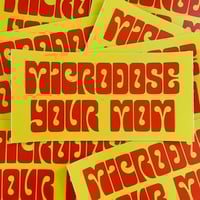 Microdose your mom