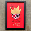 WE DO NOT KING 11x17 (original painting) FRAMED