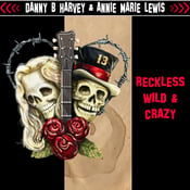 Image of Danny B. Harvey & Annie Marie Lewis - Reckless, Wild & Crazy (LP)
