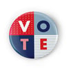 VOTE  Button - 2 Sizes Available